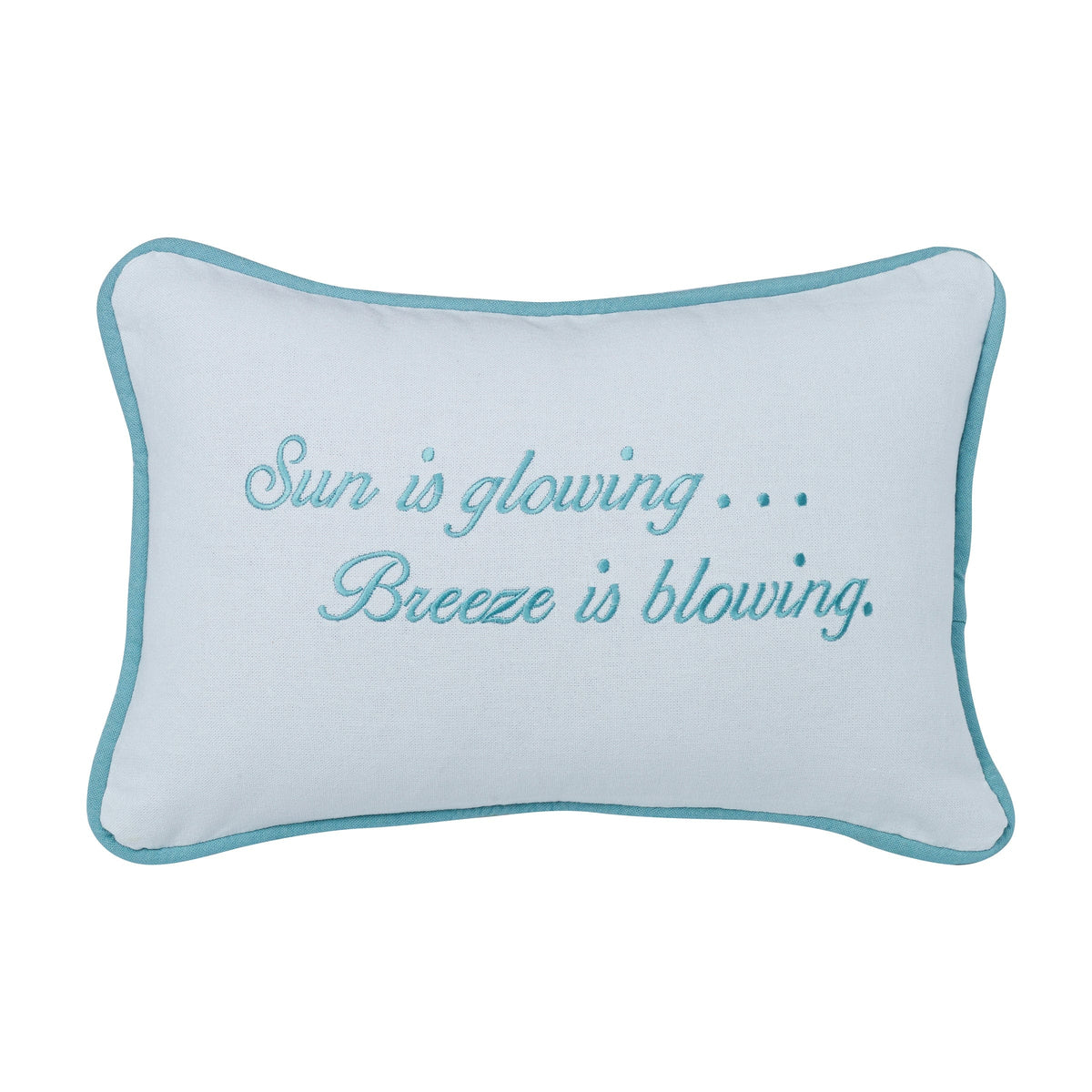 Embroidered "Sun is glowing. Breeze is blowing" Pillow