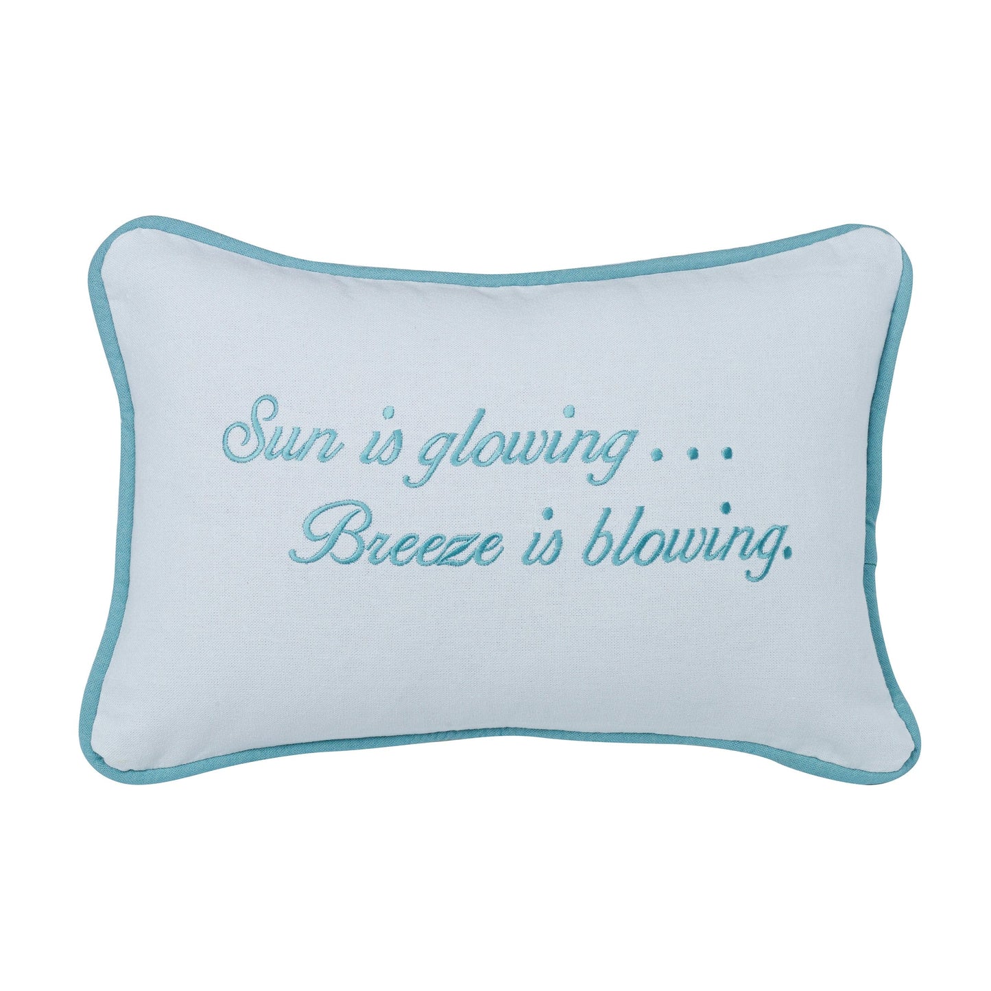Embroidered "Sun is glowing. Breeze is blowing" Pillow