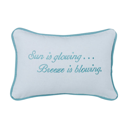 Embroidered "Sun is glowing. Breeze is blowing" Pillow